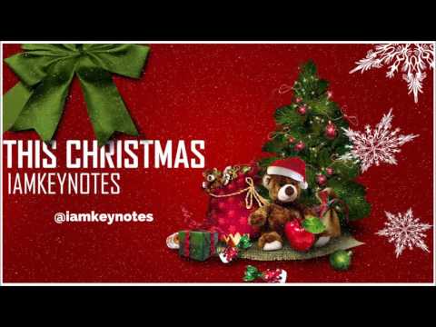 This Christmas - IamKeyNotes (Remade by Stuppidd Geniouzz)