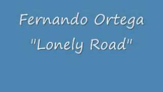 Fernando Ortega - Lonely Road.wmv