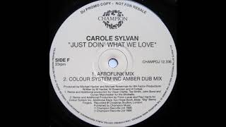 Carole Sylvan - Just Doin' What We Love (Colour System Inc. Amber Dub Mix)