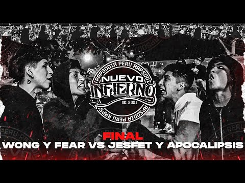 WONG Y FEAR VS JESFET Y APOCALIPSIS (FINAL) || FECHA #6 NUEVO INFIERNO X RAPSODIA
