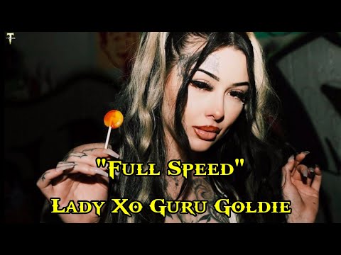 Lady Xo & Guru Goldie - "Full Speed" - (Song) #trackmusic