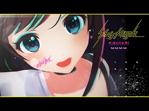 Kizuna AI - Sky High (Prod. Yunomi)【Official Music Video】