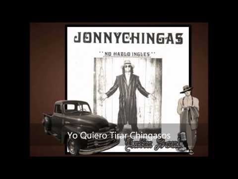 Jonny Chingas Yo Quiero Tirar Chingasos