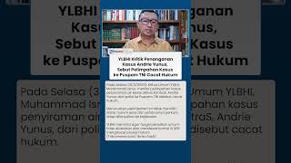 YLBHI Nilai Pelimpahan Kasus Air Keras Andrie Yunus dari Polisi ke Puspom TNI Dinilai Cacat Hukum