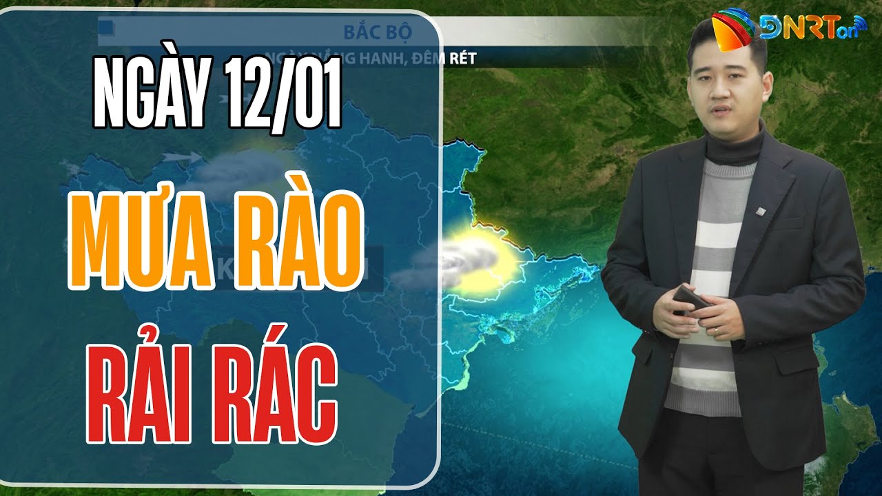 Thời tiết ngày mới 12/01 | Trung Bộ có mưa rào rải rác