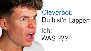 DER CLEVERBOT BELEIDIGT MICH