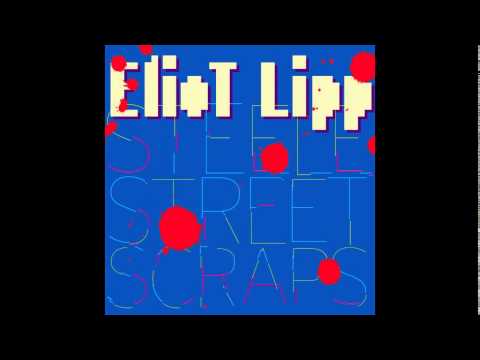 Eliot Lipp - Gangsta Shit - Steele Street Scraps