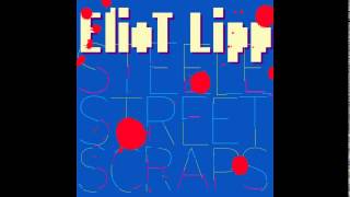 Eliot Lipp - Gangsta Shit - Steele Street Scraps