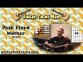 Mother - Pink Floyd - Acoustic Guitar Tutorial (ft. my son Jason) (2020 Version)