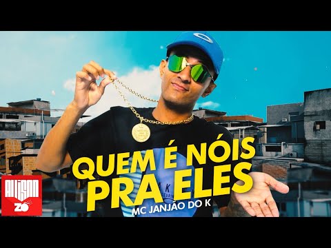 MC Janjão do K - Quem e Nois Pra Eles (DJ 900)