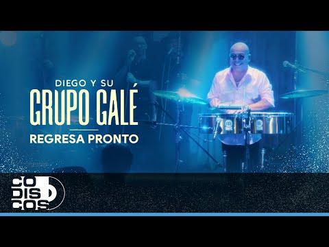 Regresa Pronto, Grupo Galé, Diego Galé - Video Live