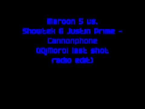 Maroon 5 vs. Showtek & Justin Prime - Cannonphone (iDjMoro! last shot radio edit)