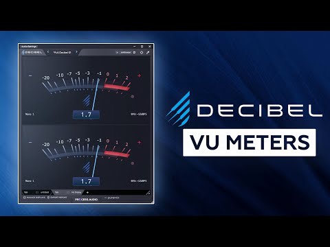 The Decibel VU METER: Get a feel for your levels