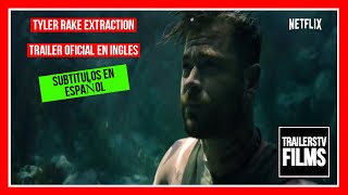 🔴 TYLER RAKE EXTRACTION 👈 (2020) TRAILER OFICIAL En INGLES SUBTITULADO En ESPAÑOL