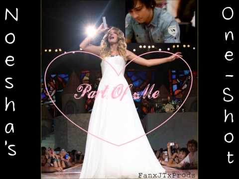 Noesha's One-shot "Part Of Me" Part 1