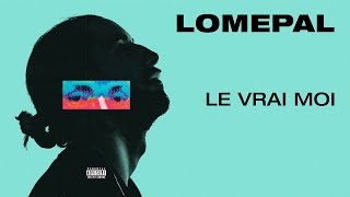 Lomepal - Le Vrai Moi (Instrumental)