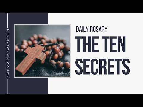 [Daily Rosary Meditations] The Ten Secrets