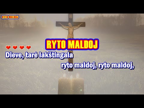RYTO MALDOJ (su choru ir zodziais)