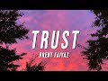 Brent Faiyaz Trust Lyrics