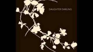 Daughter Darling - Broken Bridge