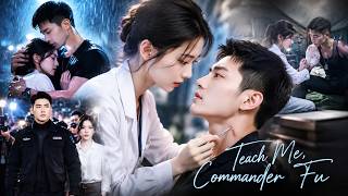 💘Forced into a contract marriage with SWAT Captain Fu,they fall in love and spoil each other sweetly