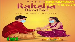 Happy Rakshabandhan | Rakshabandhan Story in English