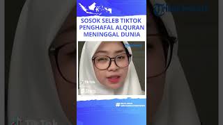 Seleb TikTok Penghafal Alquran, Putri Maulida Rahmani Meninggal Dunia Seusai Kecelakaan dengan Truk