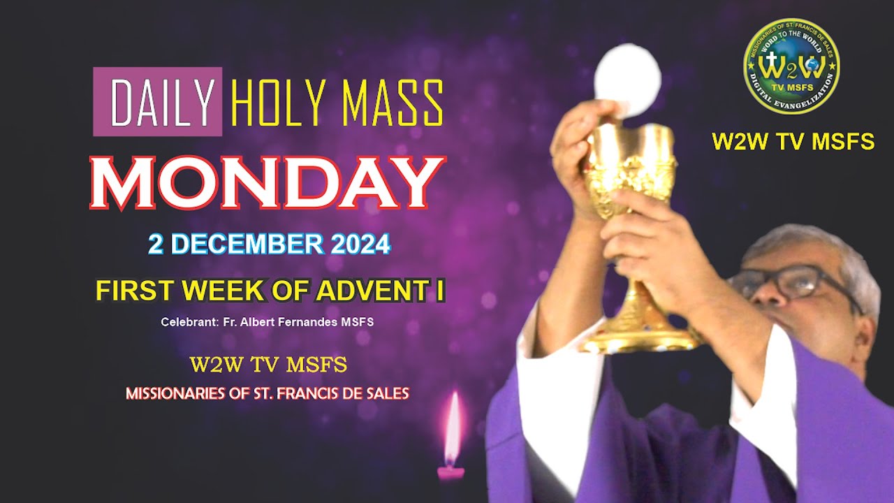 MONDAY HOLY MASS | 2 DECEMBER 2024|  FIRST WEEK OF ADENT I  by Fr Albert  MSFS #holymass #adventmass