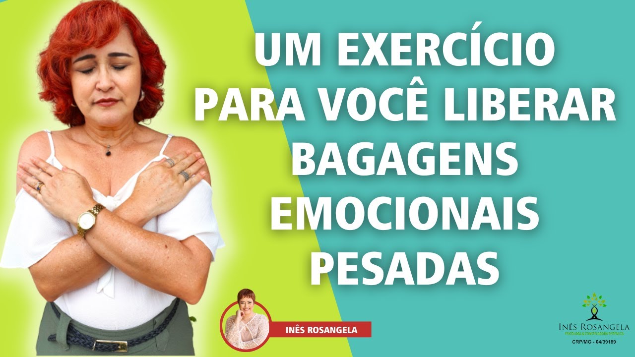 Um exercício para você liberar bagagens emocionais pesadas