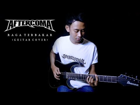 Aftercoma - Raga Terbakar (Guitar Cover)