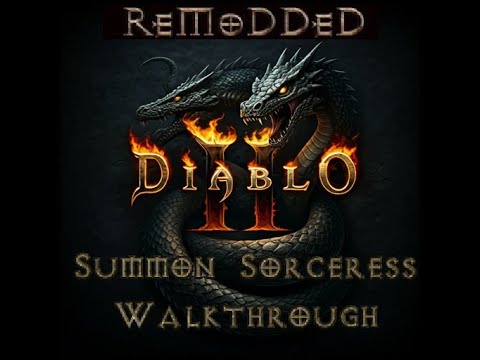 Diablo 2 ReMoDDeD: Summon Sorceress Walkthrough