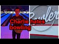 Charlie Hates Bowling