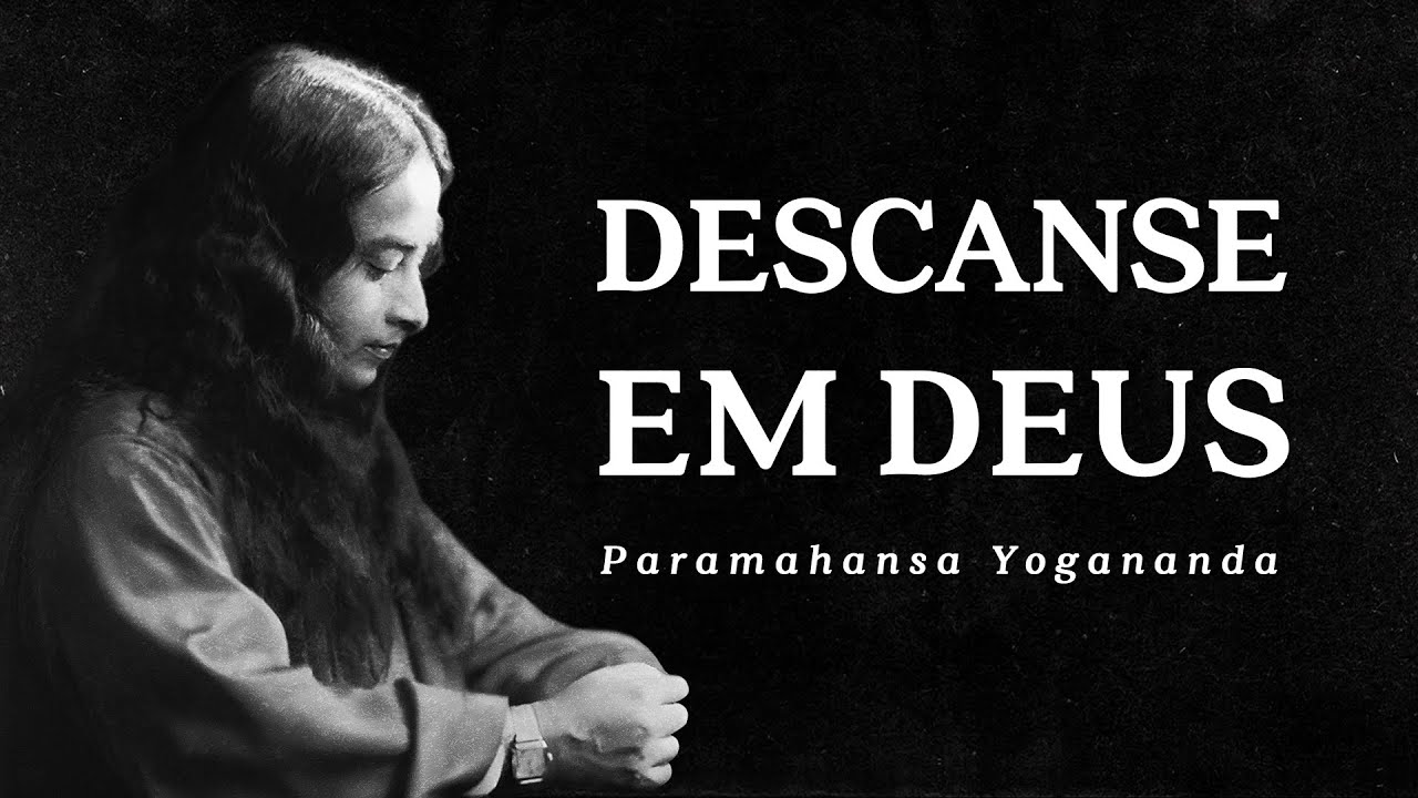 Paramahansa Yogananda - Descanse em Deus