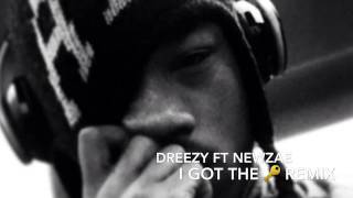 Dreezy I Got The Keys Remix ft Newzae