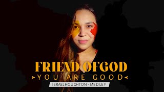 Israel Houghton cover - Medley friend of God/ you are good ( Gabi Santana)