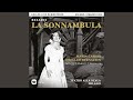 La sonnambula, Act 2: "Oh! Se una volta sola" (Amina, Rodolfo, Teresa, Elvino, Lisa, Alessio,...