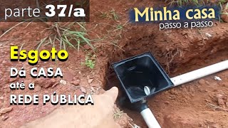 # 37/a - Ligação do ESGOTO na REDE PÚBLICA / hidráulica