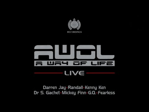 Darren J, Randall, Kenny Ken, Dr  S  Gachet, Mickey Finn, MC GQ & MC Fearless   AWOL, A Way Of Life