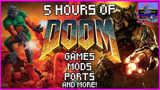 5 HOURS OF DOOM! Mods, console ports and more!