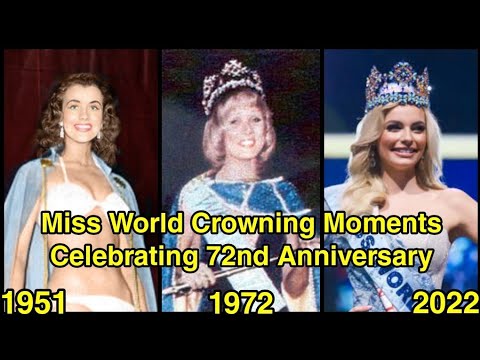 Miss World Crowning Moments (1951 - 2022) Celebrating 72nd Anniversary