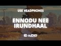 Ennodu Nee Irundhaal 8D Lyric Video I Movie Butter Skotch