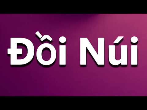 How to Pronounce Doi Nui