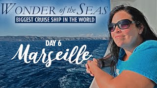 MARSEILLE, FRANCE ONBOARD THE BIGGEST SHIP IN THE WORLD | ROYAL CARIBBEAN WONDER OF THE SEAS