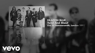 Deacon Blue - Twist And Shout (Live at Hammersmith, London 1991) (Art Track)