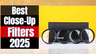 Best Close-Up Filters end of 2025 – Budget-Friendly Macro Magic!