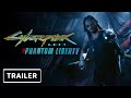 Cyberpunk 2077: Phantom Liberty - Gameplay Trailer | The Game Awards 2022