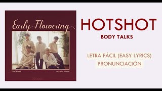 HOTSHOT (핫샷) - BODY TALKS. LETRA FÁCIL (EASY LYRICS)