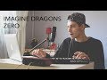Imagine Dragons - Zero [Alex Orlov Cover]