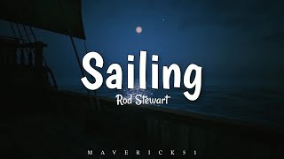Rod Stewart - Sailing (LYRICS) ♪
