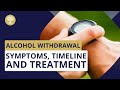Alcohol Withdrawal Symptoms Timeline Treatment AlcoholWithdrawal AlcoholDetox